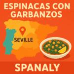 Illustrated map of Spain highlighting Seville with an icon representing Espinacas con Garbanzos, showing its location in Andalusia. Vivid colors, fresh spinach and chickpeas symbols, and the name Spanaly.com at the bottom.