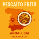 Illustrated map of Spain highlighting Andalusia with a plate of Pescaíto Frito, vivid colors, and Spanaly.com branding.