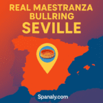 Illustrated map of Spain with Seville highlighted and a symbolic icon of the Real Maestranza Bullring – vivid contrasting colors – Spanaly.com