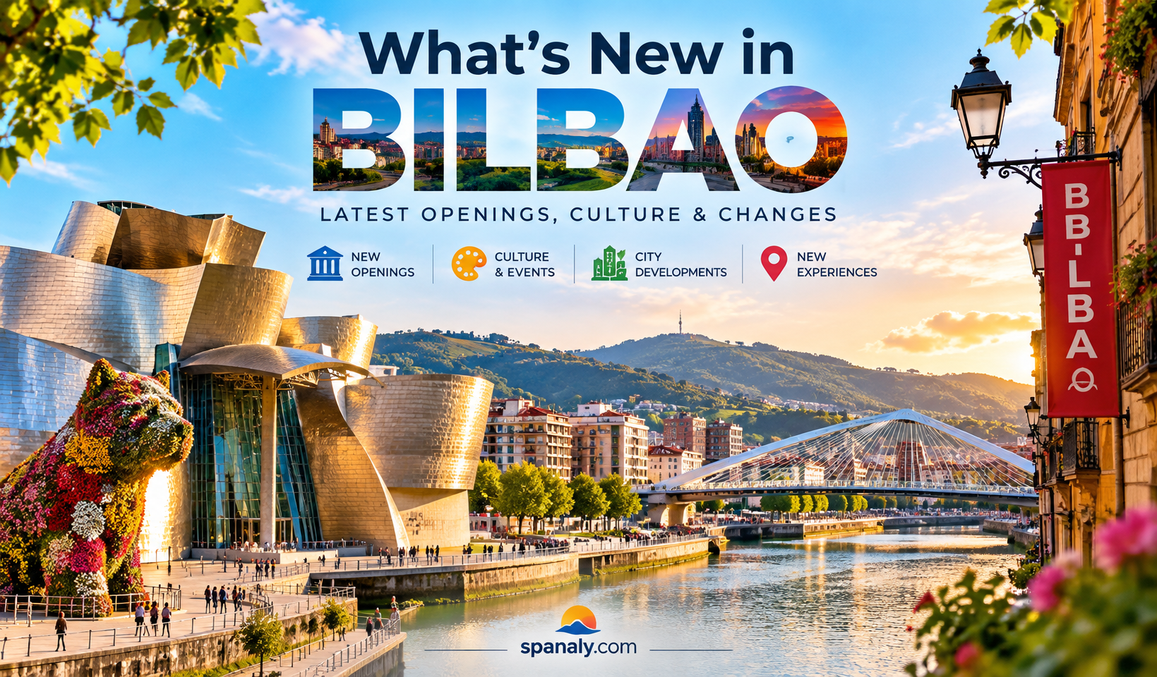 What's new in Bilbao featuring the Guggenheim Museum, Puppy sculpture, riverfront and modern city landmarks